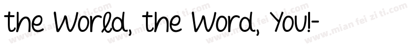 the World, the Word, You!字体转换